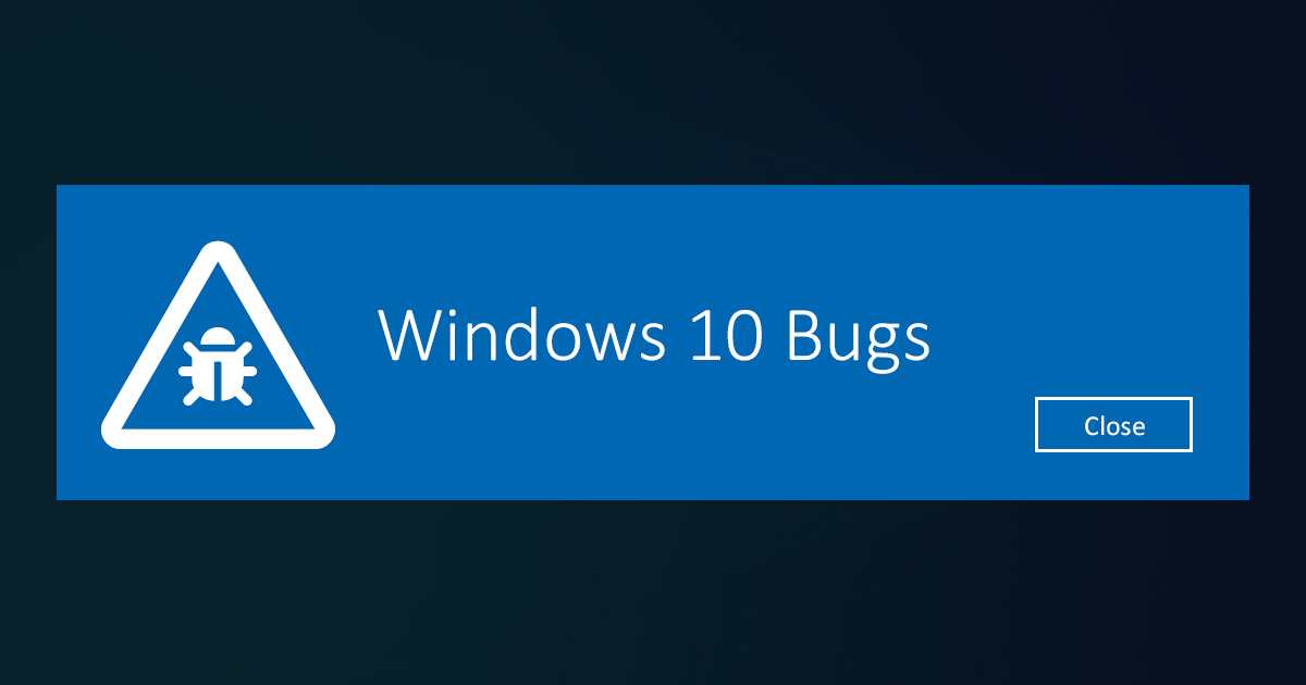 windows 10 bugs